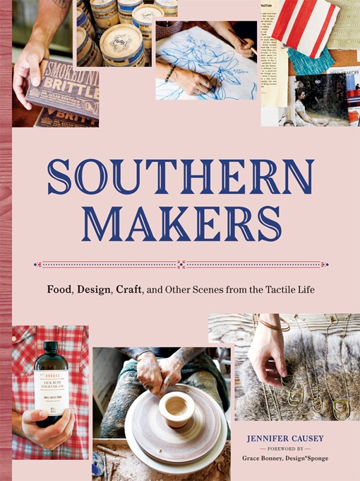 Title details for Southern Makers by Jennifer Causey - Available
